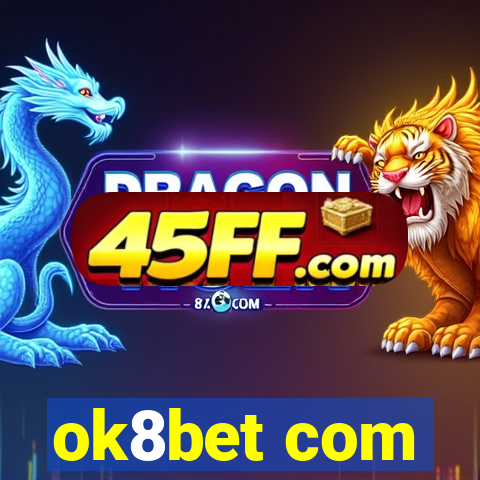 ok8bet com